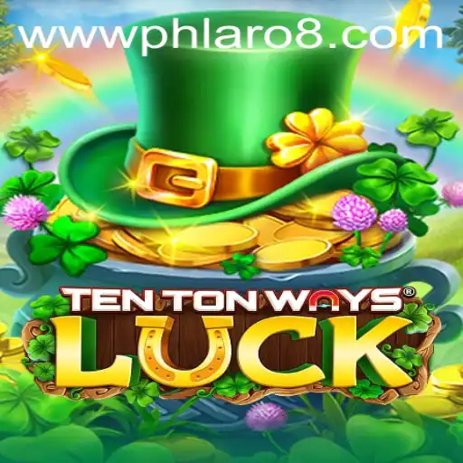 Exploring TenTonWaysLuck: An In-Depth Look into a Modern Gaming Phenomenon